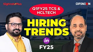 TCS & HCLTech Q1FY25 Results | Lateral & Campus Hiring Trends for FY25