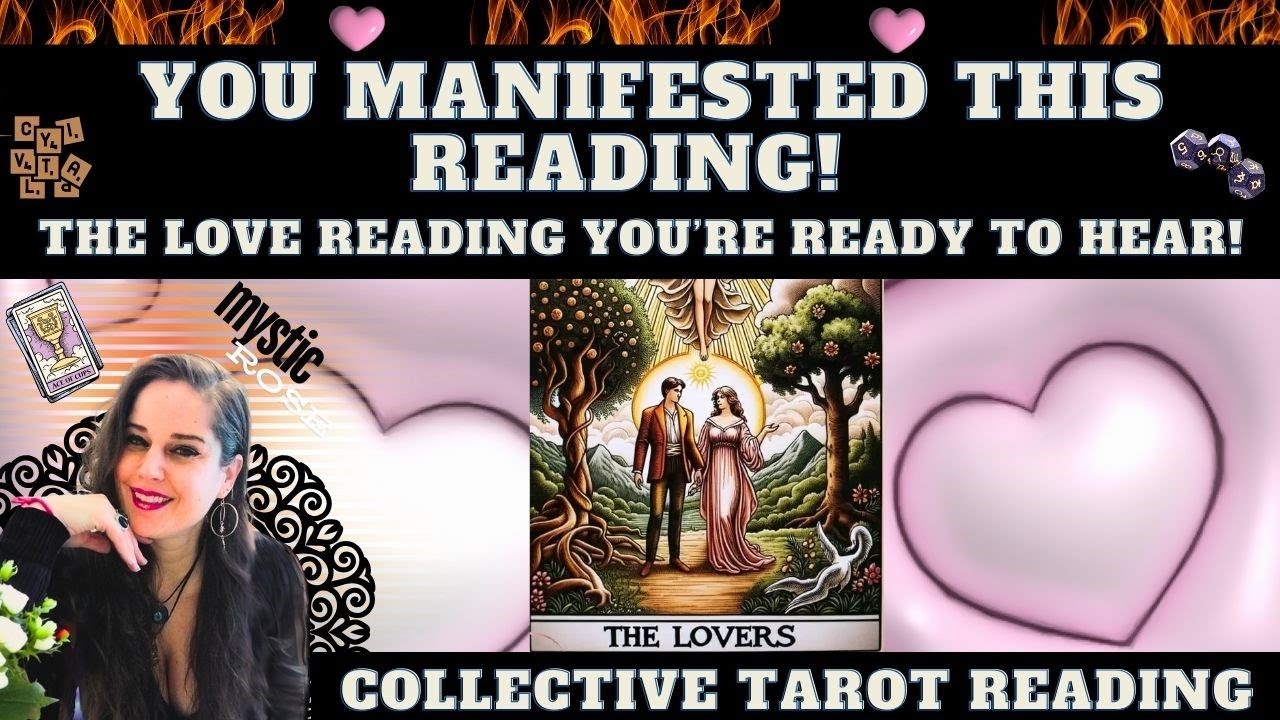 YOU ARE FINALLY READY TO HEAR THESE MESSAGES! THE LOVE READING YOU MANIFESTED! collective tarot