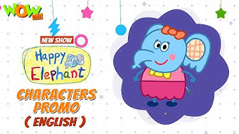 Happy Elephant New Show English Characters Promo Starting From 14th May Only on WowKidz1