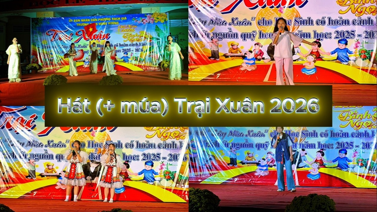 TRẠI XUÂN 2026 | Các tiết mục hát (kết hợp múa)