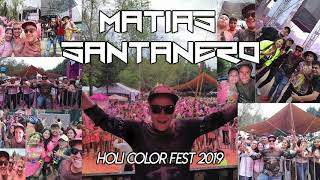 Matias Santanero @Holi Color Fest 2019 / Parque Naucalli [AUDIO]