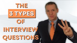 The Three Types Of Interview Questions