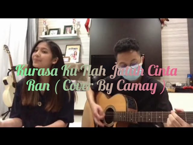 Ran - Kurasa Ku Tlah Jatuh Cinta (Pandangan Pertama) | Tiktok Cover Lagu By Camay class=