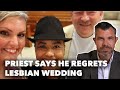 Catholic priest regrets lesbian wedding  dr taylor marshall podcast