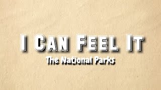 The National Parks || I Can Feel It (Lyrics Video)