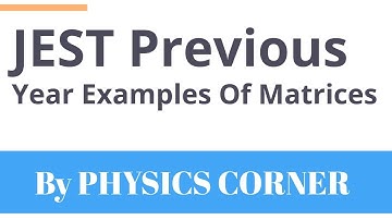 JEST Previous Year Examples Of Matrices