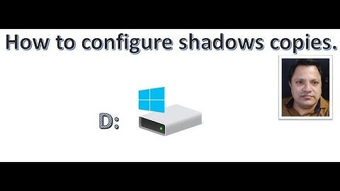 How to configure shadow copies in windows server 2016