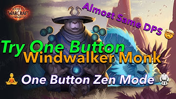 💨 One Button = Focus Mode 🧘‍♂️ | Windwalker Monk ⚡ | DPS Test 💥 | TWW 11.2