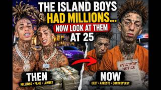 The Island Boys Had Millions Now Look at Them at 25