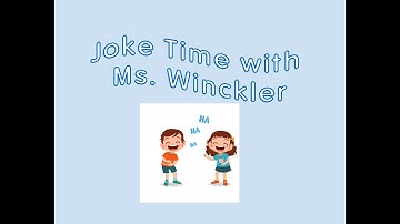 Joke Time with Ms. Winckler -4 (3:08)