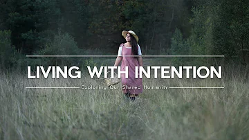 INSPIRING YOUNG WOMAN - Living with INTENTION