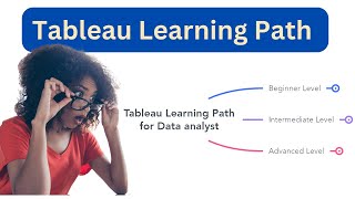 tableau complete learning path | learn tableau with these proven steps | tableau learning level