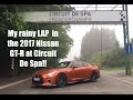 My 2017 NISSAN GTR Lap at Circuit de Spa-Francorchamps (A11)