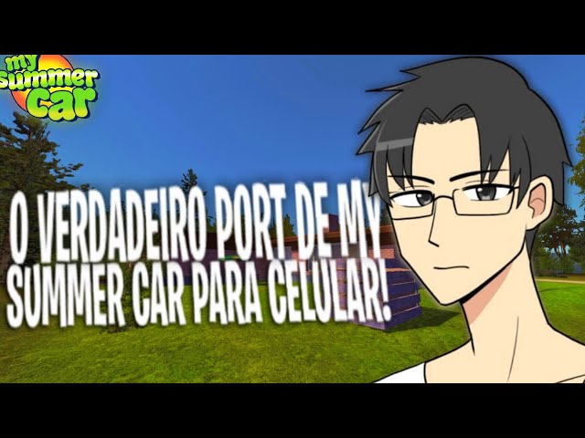 🚗 My Summer Car 2017 MOBILE!? Testei o Port Fanmade no CELULAR
