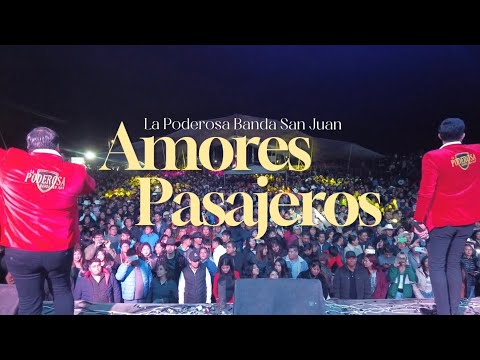 Amores Pasajeros - La Poderosa Banda San Juan (Memorias de la San Juan)