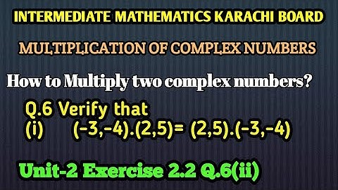 Ex 2.2 Q.6 ii | Multiplication of complex numbers | Intermediate Mathematics | Karachi Board XI Math