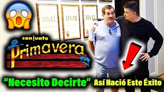 Conjunto Primavera – “Necesito Decirte” | How This Hit Was Born
