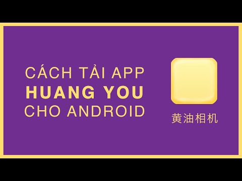 Video Cách tải app Huang You trên Android - App chỉnh ảnh... - youtube