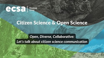Open, Diverse, Collaborative: Let’s talk about citizen science communication