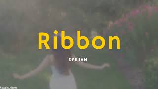 DPR IAN - Ribbon (Lyrics) [ENG]