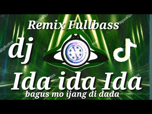 Dj IDA IDA IDA [ Bagus Mo Ijang Di Dada ] - Rahmat Tahalu - Remix Fullbass || Dj Tik Tok Terbaru class=