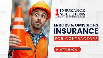 E&O (Errors & Omissions) Contractor Insurance: Do You Need It?
