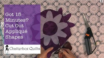 What Can You Do in 15 Minutes a day? Cut Out Appliqué Shapes