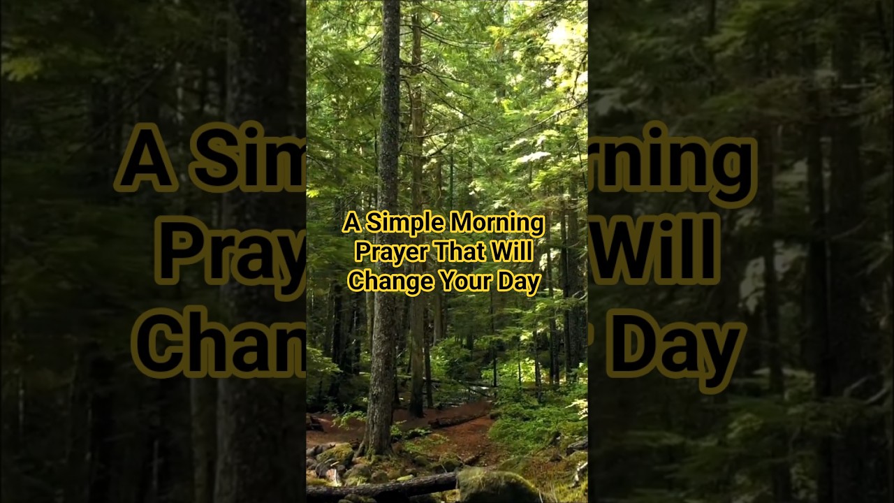 A Simple Morning Prayer That Will Change Your Day 