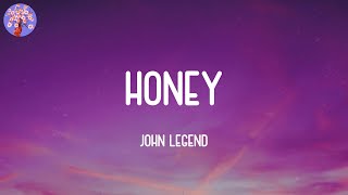 John Legend - Honey (Lyrics)