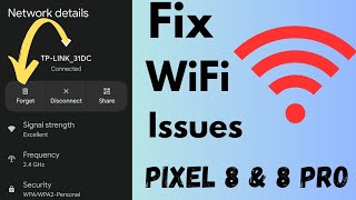 How to Fix WiFi Issues in Google Pixel 8 and Pixel 8 Pro