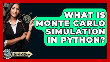 What Is Monte Carlo Simulation In Python? - AssetsandOpportunity.org