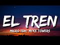 Micro TDH, Myke Towers - EL TREN (Letra/Lyrics)