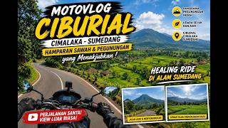 Menikmati Jalur Ciburial Cimalaka Sumedang | Pemandangan Alam yang Bikin Adem