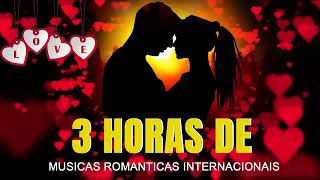 3 Horas de Músicas Românticas, às Melhores de Todos os Tempos Lembranças recordações em nossos 💗�
