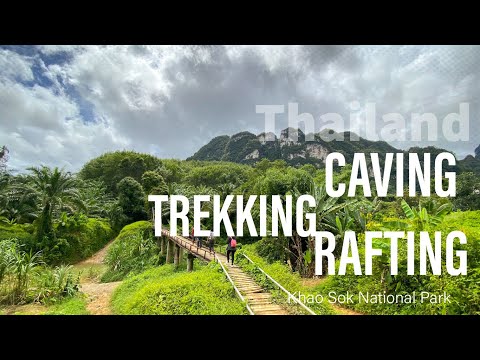 2020 Thailand- Khao Sok National Park - Trekking Caving and Rafting 4K - Travel Notes