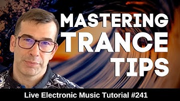How to master trance music + Logic Pro X Templates | Live Electronic Music #241