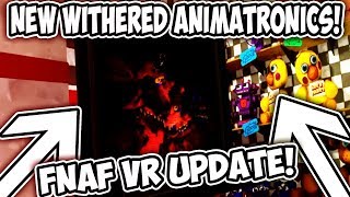 Fnaf Vr New Withered Animatronics Update