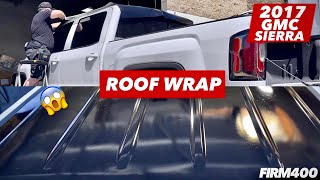 2017 GMC SIERRA ROOF WRAP USING AVERY GLOSS BLACK VINYL