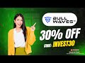 Bullwaves Prop Firm 30% OFF – Discount Code/Coupon Code: INVEST30