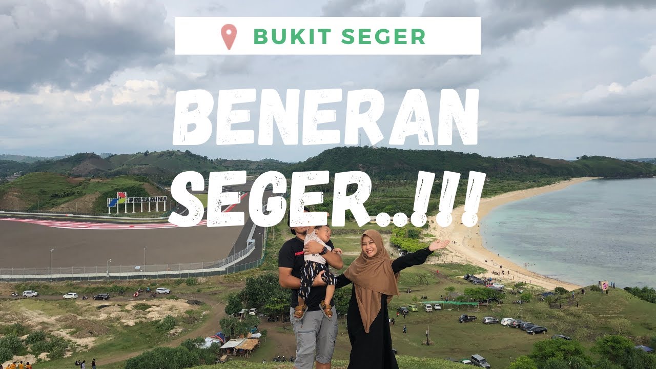 Beneran SEGER..!!! || Wisata Bukit Seger di Kuta, Kab. Lombok Tengah, NTB
