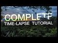 Complete Time-lapse Tutorial: Start to Finish.