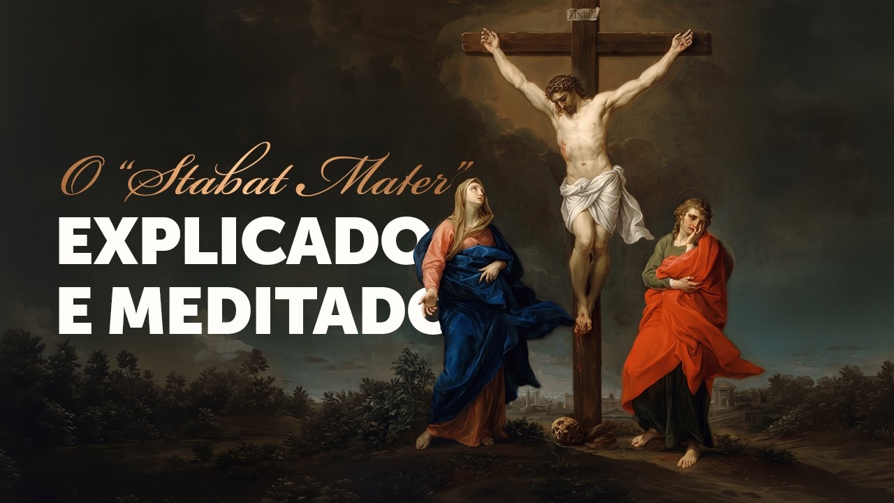 Meditação sobre o “Stabat Mater”