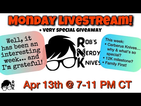 Rob’s Nerdy Knives livestream, Mon. 4-13-26, @ 7-11 PM CT… giveaways, grails, & grace!