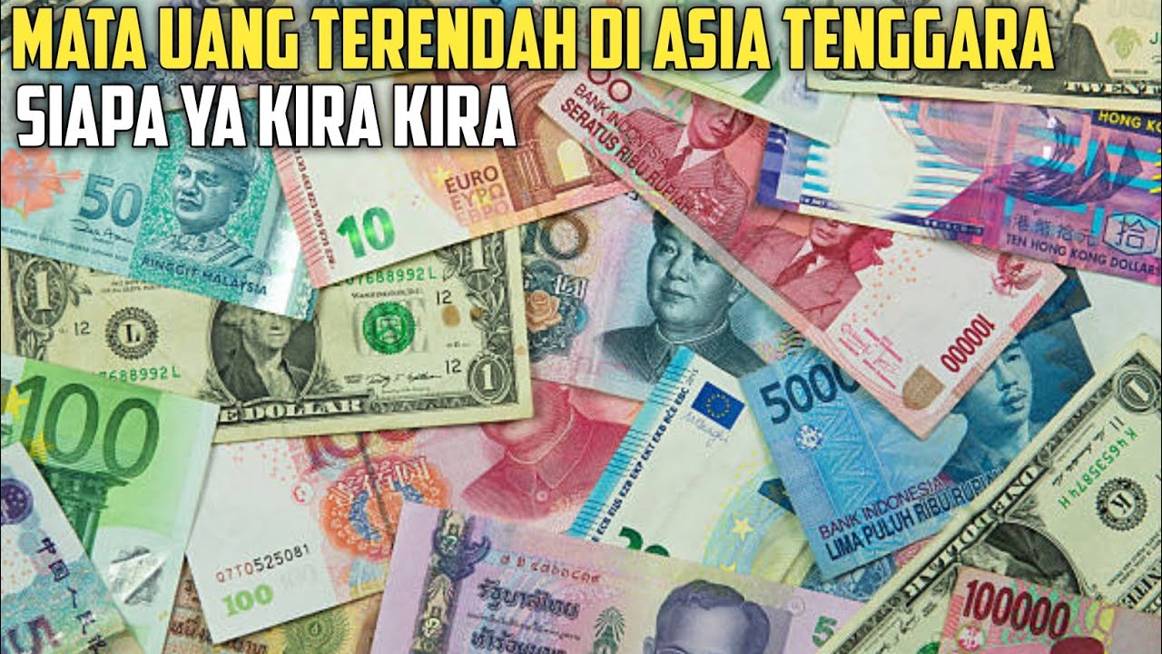 Mata uang terendah di asean..!!inilah mata uang terendah di Asia tenggara