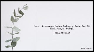 Download Lagu KAMU ALASANKU UNTUK BAHAGIA, JANGAN PERGI_(NISA ANNISA) Download Lagu KAMU ALASANKU UNTUK BAHAGIA, JANGAN PERGI_(NISA ANNISA)