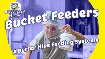 Bucket Feeders: A Better Hive Feeding Systems 🐝🍯