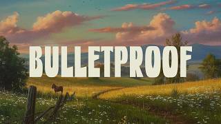 Nate Smith - Bulletproof (lyrics)