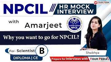 NPCIL HR Mock Interview For Scientist-B | NPCIL Interview preparation & Guidance with YourPedia