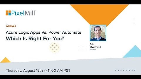 Azure Logic Apps Vs  Power Automate | Which is right for you?