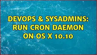 DevOps & SysAdmins: Run Cron daemon on OS X 10.10 Net Worth